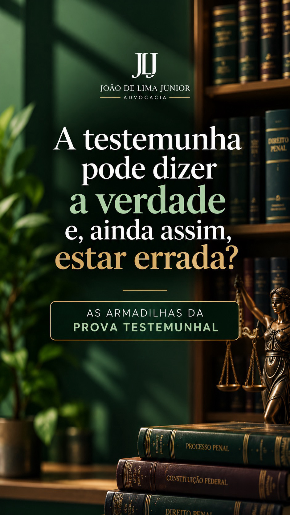 A testemunha pode dizer a verdade e, ainda assim, estar errada?